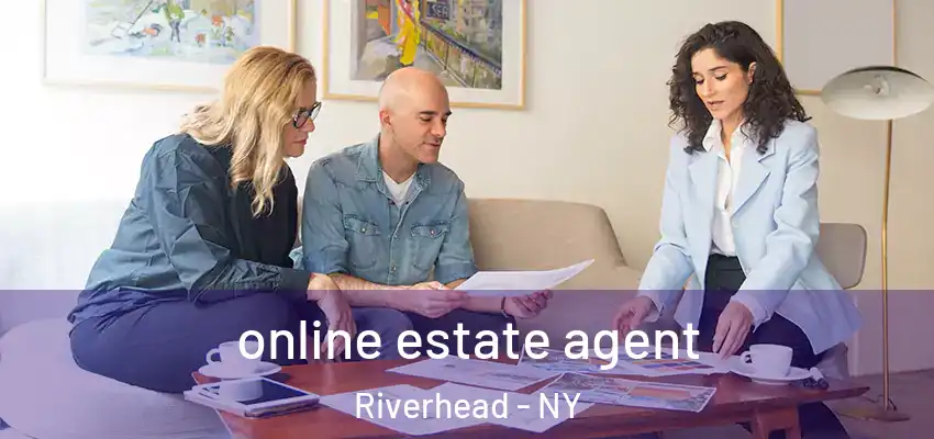  online estate agent Riverhead - NY
