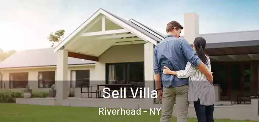  Sell Villa Riverhead - NY